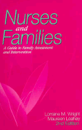 Nurses and Families: A Guide to Family Assessment and Intervention - Wright, Lorraine M, RN, PhD, and Leahey, Maureen, Dr., Ph.D.