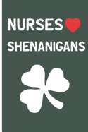Nurses Loves Shenanigans: Funny Saint Patrick Day Blank Lined Journal. Bold Novelty Wit Notebook for Your Irish Friends. Cheeky Smart Paper Pad (Better Than a Card) (7)