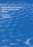 Nurses Work: An Analysis of the UK Nursing Labour Market
