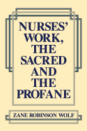 Nurses' Work, the Sacred and the Profane