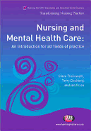 Nursing and Mental Health Care: An Introduction for All Fields of Practice