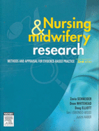 Nursing and Midwifery Research: Methods and Critical Appraisal for Evidence-based Practice - Schneider, Zevia, and Elliott, Doug, and Whitehead, Dean
