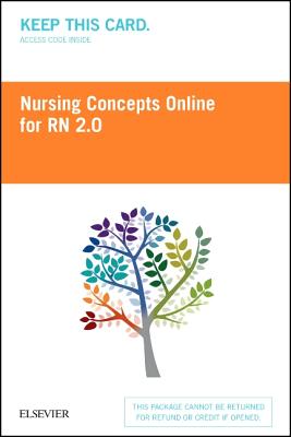 Nursing Concepts Online for RN 2.0 (Access Card) - Elsevier Inc