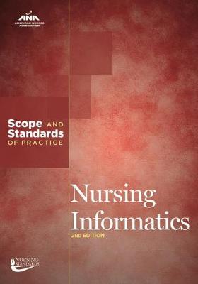 Nursing Informatics: Scope and Standards of Practice - American Nurses Association