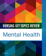 Nursing Key Topics Review: Mental Health