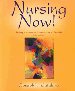 Nursing Now: Today's Issues, Tomorrow's Trends - Catalano, Joseph T