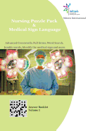Nursing Puzzle Pack & Medical Sign Language: Advanced Crosswords, Full Forms, Word Search, Jumble Words, Identify the Medical Sign and More