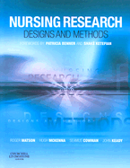 Nursing Research: Designs and Methods - Watson, Roger, BSC, PhD, RN, Frcp, Faan (Editor), and McKenna, Hugh, PhD, RGN (Editor), and Cowman, Seamus (Editor)