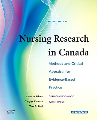 Nursing Research in Canada: Methods and Critical Appraisal for Evidence-Based Practice - LoBiondo-Wood, Geri, PhD, RN, Faan, and Haber, Judith, PhD, RN, Faan