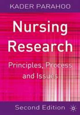 Nursing Research: Principles, Process and Issues - Parahoo, Kadar