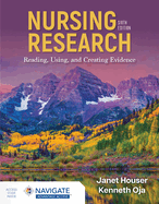 Nursing Research: Reading, Using, and Creating Evidence with Navigate Advantage Access