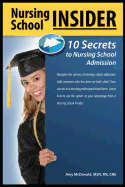 Nursing School Insider: 10 Secrets to Nursing School Admission