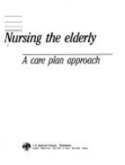Nursing the Elderly: A Care Plan Approach
