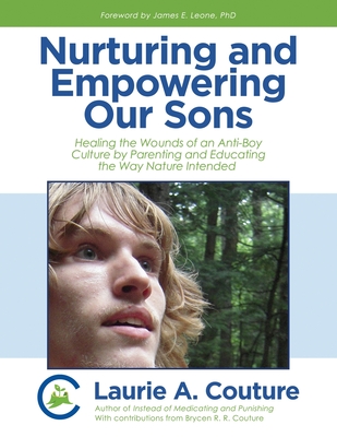 Nurturing and Empowering Our Sons - Couture, Laurie A