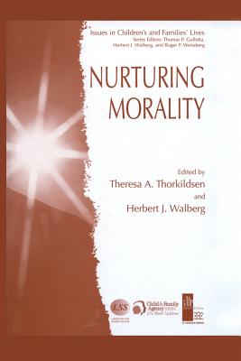 Nurturing Morality - Thorkildsen, Theresa A., and Walberg, Herbert J.