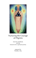 Nurturing the Courage of Pilgrims: Saint Ita of Killeedy and the resources for a spiritual journey