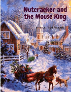 Nutcracker and the Mouse King: Children's Christmas Story