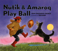 Nutik and Amaroq Play Ball