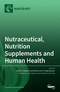 Nutraceutical, Nutrition Supplements and Human Health