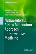 Nutraceuticals: A New Millennium Approach for Preventive Medicine