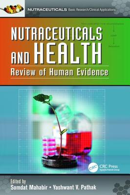 Nutraceuticals and Health: Review of Human Evidence - Mahabir, Somdat (Editor), and Pathak, Yashwant V. (Editor)
