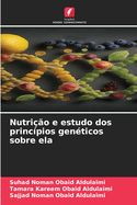 Nutrio e estudo dos princpios genticos sobre ela