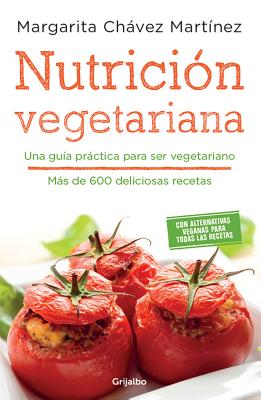 Nutricion Vegetariana / Vegetarian Meals - Chavez Martinez, Margarita