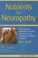 Nutrients for Neuropathy - Senneff, John A, and Kinsella, Laurence J (Foreword by)