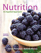 Nutrition: An Applied Approach Plus MasteringNutrition with MyDietAnalysis with Pearson eText -- Access Card Package