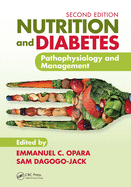 Nutrition and Diabetes: Pathophysiology and Management