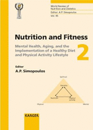 Nutrition and Fitness: Mental Health, Aging, and the Implementation of a Healthy Diet and Physical Activity Lifestyle: 5th International Conference on Nutrition and Fitness, Athens, June 2004