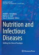 Nutrition and Infectious Diseases: Shifting the Clinical Paradigm