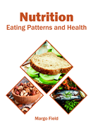 Nutrition: Eating Patterns and Health