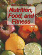 Nutrition, Food, and Fitness: Student Activity Guide