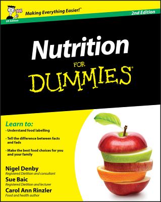 Nutrition For Dummies - Denby, Nigel, and Baic, Sue, and Rinzler, Carol Ann