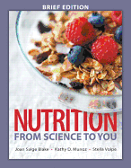 Nutrition: From Science to You Brief Edition Plus MasteringNutrition with MyDietAnalysis with eText -- Access Card Packag