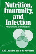 Nutrition, Immunity, and Infection - Chandra, R K, and Newberne, P M