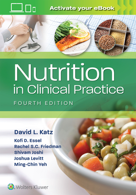 Nutrition in Clinical Practice - Katz, David, and Yeh, Ming-Chin, and Levitt, Joshua