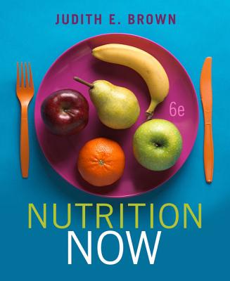 Nutrition Now - Brown, Judith E, P