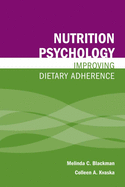 Nutrition Psychology: Improving Dietary Adherence: Improving Dietary Adherence