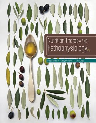 Nutrition Therapy and Pathophysiology - Sucher, Kathryn, and Nelms, Marcia