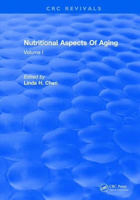 Nutritional Aspects Of Aging: Volume 1 - Chen, Linda H.