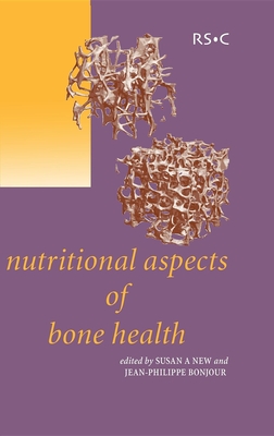 Nutritional Aspects of Bone Health - Lanham-New, Susan A (Editor), and Bonjour, Jean-Phillippe (Editor)