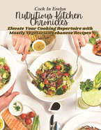 Nutritious Kitchen Chronicles: Elevate Your Cooking Repertoire with Mostly Vegetarian Lebanese Recipes