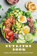 Nutriton Book: Lifestyle, Diet, Exercise, Sleep, Emotional Health: The Charts On Keto