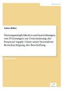 Nutzungsmoglichkeiten Und Auswirkungen Von It-Losungen Zur Unterstutzung Der Financial Supply Chain Unter Besonderer Berucksichtigung Der Beschaffung