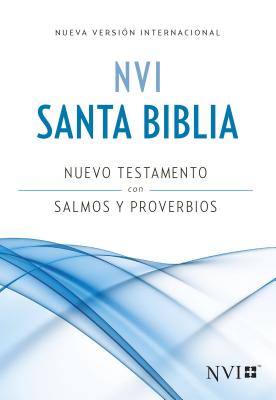 NVI Nuevo Testamento Con Salmos y Proverbios - Nueva Version Internacional