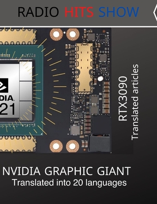 NVIDIA graphics giant RTX 3090: Translated articles, journalists weekly, shipping news book - Show, Radio Hits, and Farag, Mohamed