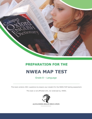 NWEA Map Test Preparation - Grade 8 Language - Alexander, James W