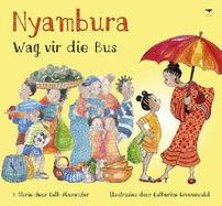 Nyambura Wag Vir Die Bus